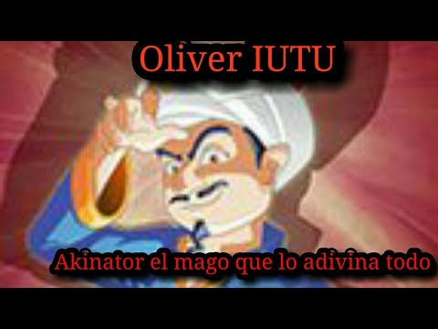 Akinator El Mago Que Lo Adivina Todo (Oliver IUTU) - YouTube