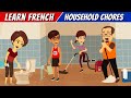 Learn French Household Chores Vocabulary | Easy French Conversations for Beginners