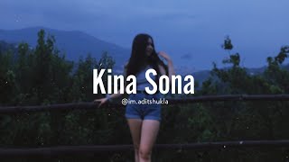Kina Sona | Mahiya Mere Mahi ( Slowed Reverb )
