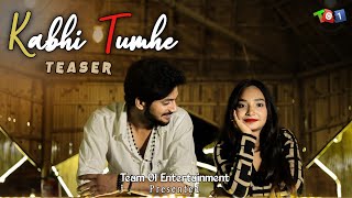 Kabhii Tumhhe – Teaser | Shershaah | Rohit & Vijya | Darshan Raval