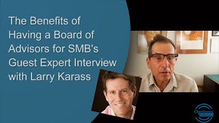 The Benefits of a Board of Advisors for Business Owners with Guest Expert Larry Karass