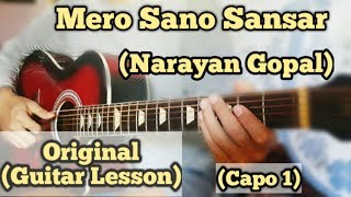 Mero Sano Sansar - Narayan Gopal | Guitar Lesson | Easy Chords | (Capo 1)