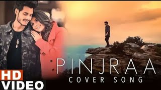 Pinjraa (Sad Song ) | Gurnazar | Jaani | B Praak | Ankur Verma | Gourav Azad| Latest Songs 2019