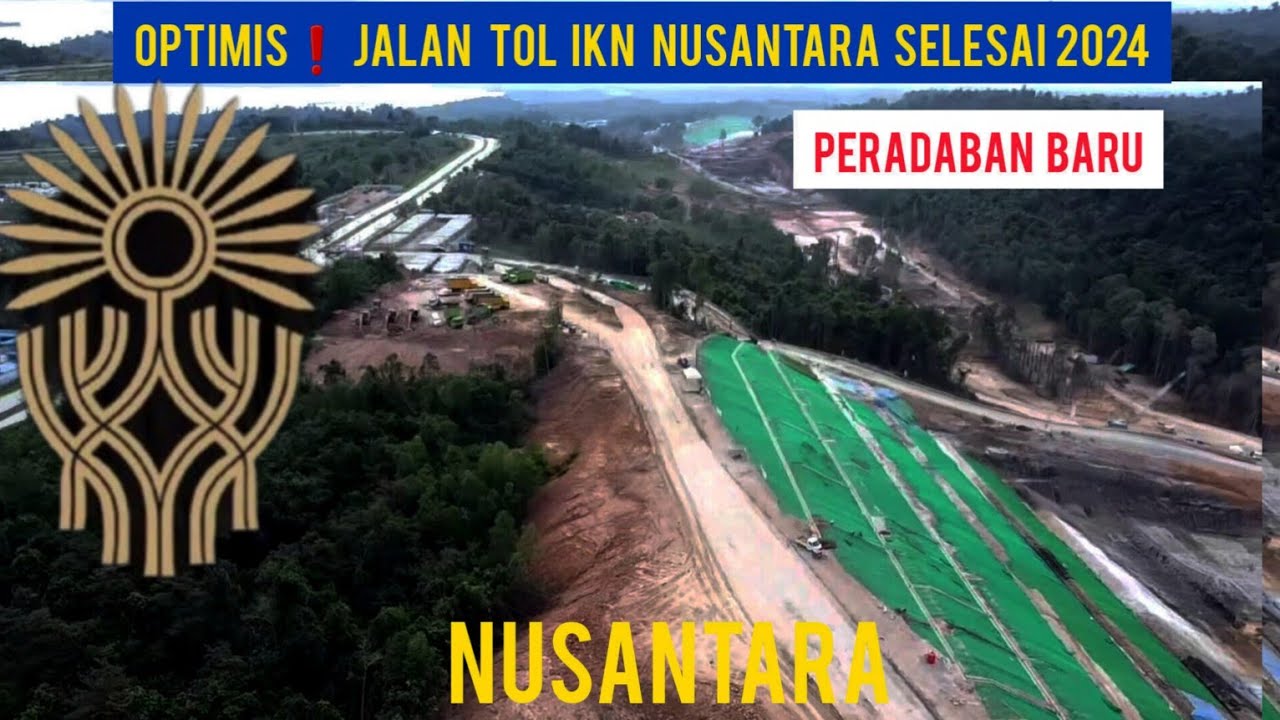 0ptimis‼️Jalan Tol IKN Nusantara Selesai 2024[2 Juni 2023] - YouTube