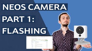 Flash Neos or Wyze Camera with Custom Dafang Firmware - Tutorial