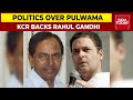 Pulwama Anniversary Politics: K. Chandrashekar Rao Backs Rahul Gandhi In Doubting URI Strike