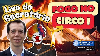 📢 Live do Secretário: Fogo no Circo! #ForaFeder