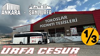 #440 ŞANLIURFA CESUR TURİZM / ANKARA - ŞANLIURFA OTOBÜS YOLCULUĞU 1.BÖLÜM