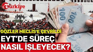 EYT'de Süreç Nasıl İşleyecek? Gözler Meclis'ten Çıkacak Kararda! - Türkiye Gazetesi