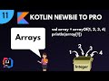 Kotlin Newbie To Pro - ARRAYS - Part 11