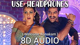 Welcome Kanakam | 8D Audio | Badshah | Jr. NTR | Kajal Agarwal | Telugu Music 8D