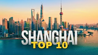 10 Best Places to Visit in SHANGHAI 2024 | China Travel Guide