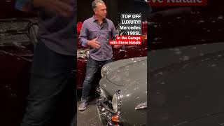 TOP OFF LUXURY!! Mercedes 190SL CLASSIC! In the Garage with Steve Natale