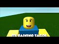 Roblox Raining Tacos Delete (