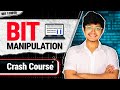 BIT MANIPULATION Crash Course 📈 | All Tricks & Pattern with Intuition for DSA & CP