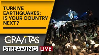 Gravitas LIVE: Three strong earthquakes jolt Turkiye \u0026 Syria leaving over 2000 dead