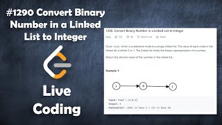 Convert Binary Number in a Linked List to Integer | Live Coding with Explanation | Leetcode #1290