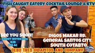 KITAKITS! General Santos City FishCaught Resto Bar #idolturagsoy#sassybaby#kuyaisyot #kuyaJepoy#Yuki