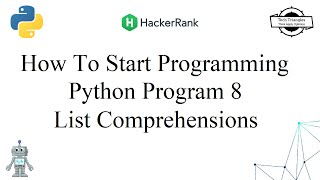 How To Start Programming | HackerRank | Python Problem 8 List Comprehensions