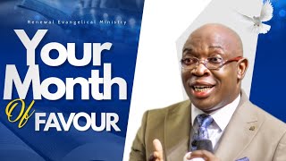 YOUR MONTH OF FAVOUR - Evangelist Kingsley Nwaorgu