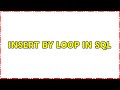 insert by loop in sql
