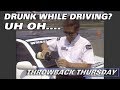 Throwback Thursday: Drunk Driving