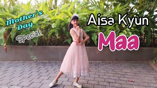 Aisa Kyun Maa | Dance Cover | Neerja | Sonam Kapoor | Sunidhi | Charviprabhudance |