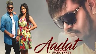 Aadat - Sucha Yaar bass boosted FT. Sonia Verma | Ranjha Yaar | Latest Punjabi Songs 2019