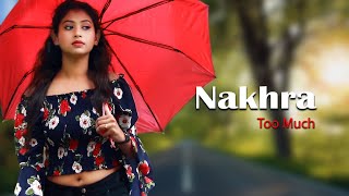 Nakhra Too Much || Kaustav || Official || Full Video || Cute Love Story || TZ Hindi