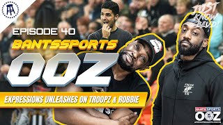 EXPRESSIONS UNLEASHES ON TROOPZ & ROBBIE, RANTS HAS A MESSAGE FOR ARSENAL FANS! Bants Sports Ooz #40