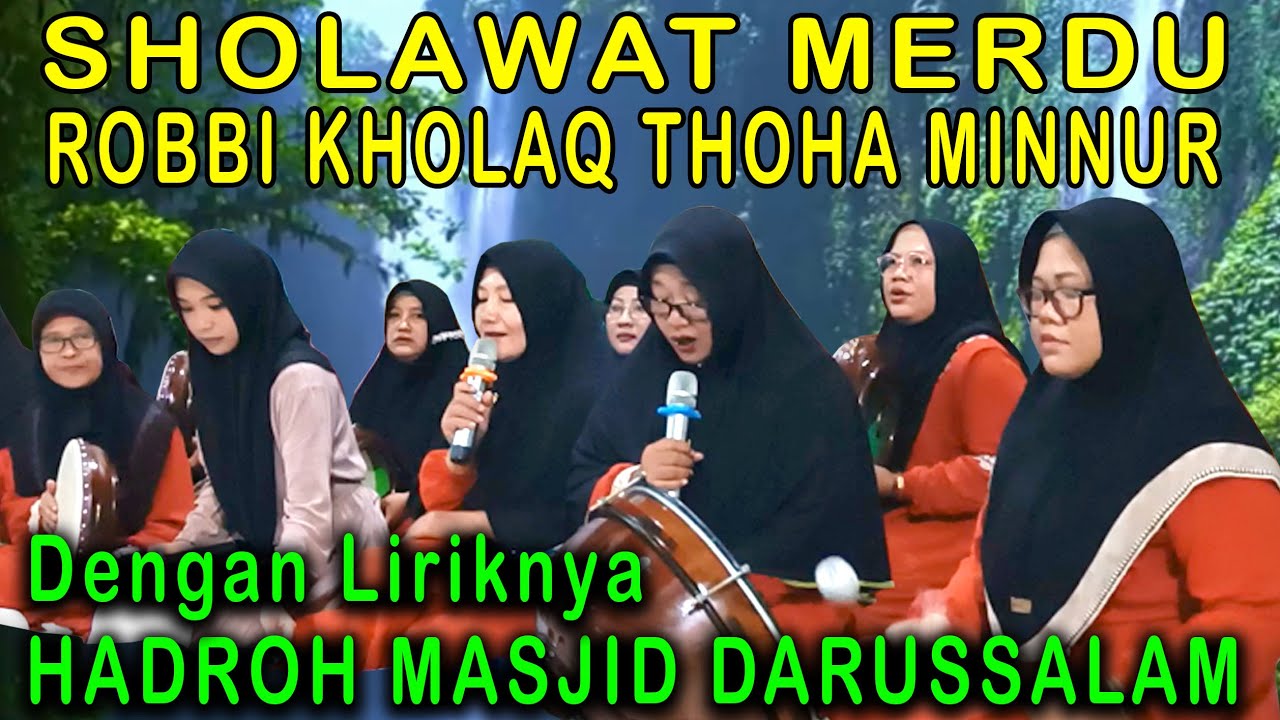 SHOLAWAT MERDU, Robbi Kholaq Thoha Minnur Dengan Liriknya | Hadroh ...