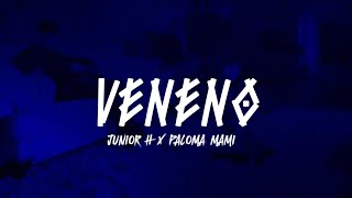 VENENO - Junior H, Paloma Mami (Lyric Video)