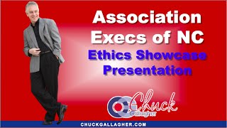 Association Executives of NC - AENC - Chuck Gallagher Business Ethics Speaker Showcase