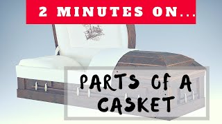 What are the Names for Parts of a Casket? - Just Give Me 2 Minutes