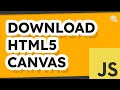 How to Download HTML5 Canvas Images with JavaScript