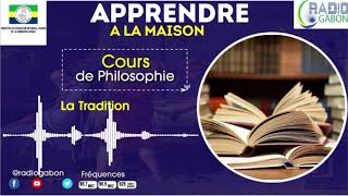 [AUDIO] COURS DE PHILOSOPHIE EN LIGNE : LA TRADITION | Programme | RADIO GABON