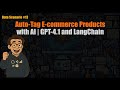 GPT-4.1 is Crazy! | Auto-Tag E-commerce Products with AI | LangChain + Python Tutorial