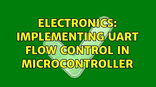 Electronics: Implementing UART flow control in microcontroller
