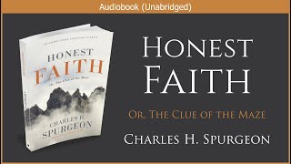 Honest Faith | Charles H  Spurgeon | Free Christian Audiobook