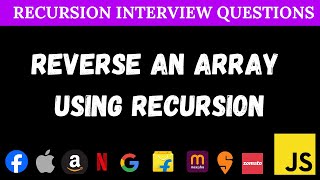 Reverse an Array using Recursion – JavaScript Solution