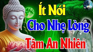 Phật Dạy Ít Nói Cho Nhẹ Lòng Nhiều Lời Lắm Lỗi Đa Phiền Não - Nói Nhiều Không Bằng Nói Đúng Lúc