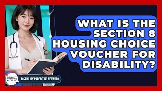 What Is The Section 8 Housing Choice Voucher For Disability? - Disability Parenting Network
