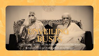 Unveiling Busts of Sri Aurobindo and Sri Maa at CL Block | Sunday, 5th January, 2025 | 10:30 A.M.