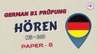 German B1 Listening Exam 2025 | Paper - 8 | Goethe Zertifikat Hören mit Lösung |