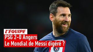 PSG 2-0 Angers : La Coupe du monde 2022 de Messi déjà digérée ?