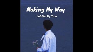 Making My Way (Lofi Ver.) - Sơn Tùng M-TP