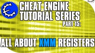 Cheat Engine 6.5 Tutorial Part 16: All About XMM Registers (x86/x64 Assembly)