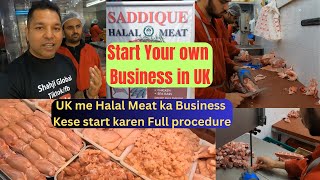 How to Start a Halal Meat Business in the UK | Siddique Halal Meat Shop, Manchester | Full Process