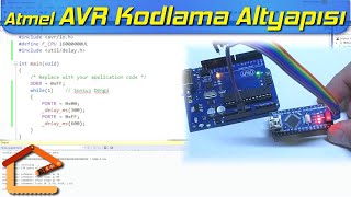 Atmel (Microchip) AVR  Programlama için Yazılım ve Donanım Altyapısı (Mikrokontrolcü Programlama) #1