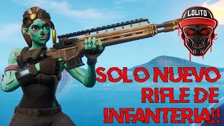 💀¡GANANDO SOLO con NUEVO RIFLE DE INFANTERIA! 💀 ~ FORTNITE